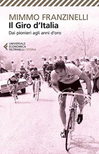 cover of the book Il Giro d’Italia: Dai pionieri agli anni d’oro