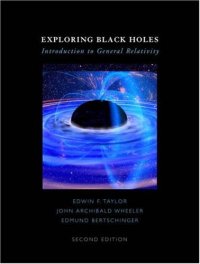 cover of the book Exploring Black Holes: Introduction to General Relativity (2nd Edition)