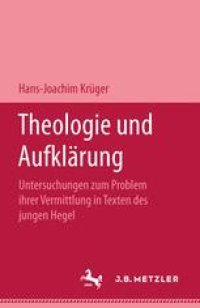 cover of the book  Theologie und Aufklärung: Untersuchungen zum Problem ihrer Vermittlung in Texten des jungen Hegel