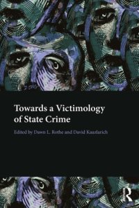 cover of the book Towards a Victimology of State Crime