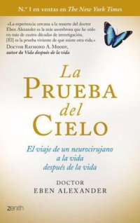 cover of the book La prueba del cielo El viaje de un neurocirujano a la vida después de la vida