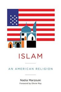 cover of the book Islam: An American Religion