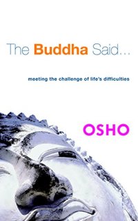 cover of the book The Buddha Said...: Meeting the Challenge of Life’s Difficulties