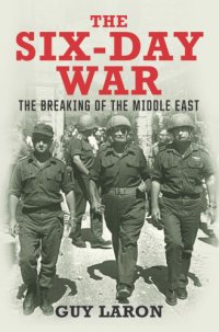 cover of the book The six-day war : the breaking of the Middle East