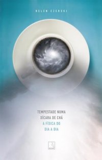 cover of the book Tempestade numa xícara de chá: a fí­sica do dia a dia