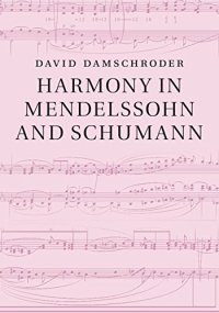 cover of the book Harmony in Mendelssohn and Schumann