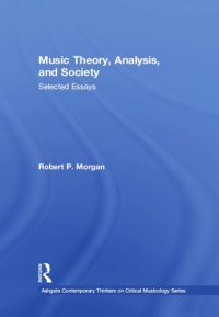 cover of the book Music Theory, Analysis, and Society: Selected Essays