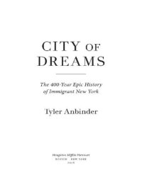 cover of the book City of Dreams: the 400-year epic history of immigrant New York