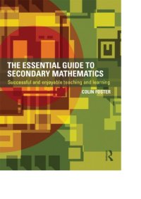 cover of the book The essential guide to secondary mathematics : successful and enjoyable teaching and learning