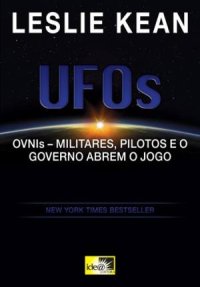 cover of the book UFOs - OVNIs: militares, pilotos e o governo abrem o jogo