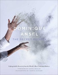 cover of the book Dominique Ansel: The Secret Recipes