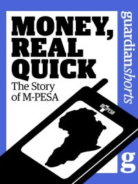 cover of the book Money, Real Quick: The story of M-PESA