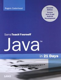 cover of the book Sams Teach Yourself Java in 21 Days, 7th Edition (Covering Java 8)