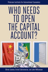 cover of the book Who Needs to Open the Capital Account?