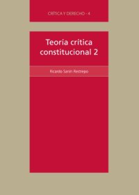 cover of the book Teoría crítica constitucional 2: de existencialismo popular a la verdad de la democracia