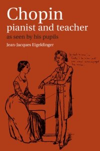 cover of the book Chopin: Pianist and Teacher - as Seen by his Pupils