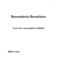 cover of the book Ressonância Harmônica: você cria a sua própria realidade