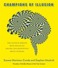 cover of the book Champions of Illusion: The Science Behind Mind-Boggling Images and Mystifying Brain Puzzles