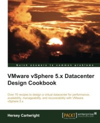 cover of the book VMware vSphere 5.x datacenter design cookbook : over 70 recipes to design a virtual datacenter for performance, availability, manageability, and recoverability with VMware vSphere 5.x