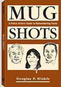 cover of the book Mug shots : a police artist’s guide to remembering faces