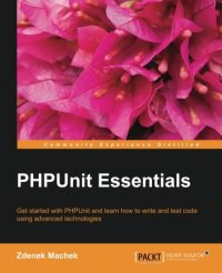 cover of the book PHPUnit essentials : get started with PHPUnit and learn how to write and test code using advanced technologies