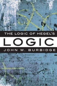 cover of the book The Logic of Hegel's 'Logic': An Introduction