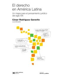 cover of the book El derecho en América Latina: un mapa para el pensamiento jurídico del siglo XXI