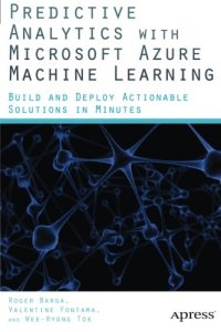 cover of the book Predictive Analytics with Microsoft Azure Machine Learning : Build and Deploy Actionable Solutions in Minutes