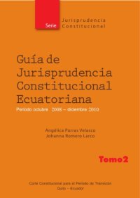 cover of the book Guía de jurisprudencia constitucional ecuatoriana. Período octubre 2008 - diciembre 2010