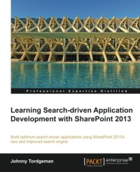 cover of the book Learning search-driven application development with SharePoint 2013 : build optimum search-driven applications using SharePoint 2013's new and improved search engine