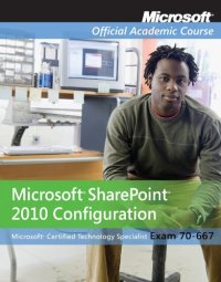 cover of the book Exam 70-667: Microsoft Office SharePoint 2010 Configuration