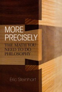 cover of the book More Precisely: The Math You Need to Do Philosophy