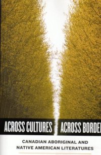 cover of the book Across Cultures, Across Borders : Canadian Aboriginal and Native American Literatures