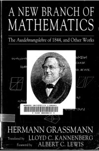 cover of the book A New Branch of Mathematics: The Ausdehnungslehre of 1844, and Ohter Works