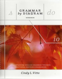 cover of the book Grammar By Diagram - Second Edition Workbook: Understanding English Grammar Through Traditional Sentence Diagraming