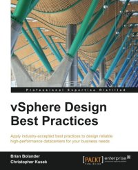 cover of the book VSphere Design best practices : apply industry-accepted best practices to design reliable high-performance datacenters for your business needs