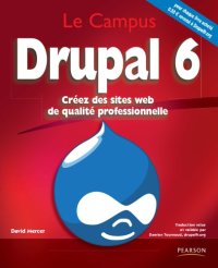 cover of the book Drupal 6 : créez des sites Web de qualité professionnelle