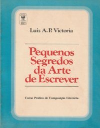 cover of the book Pequenos Segredos da Arte de Escrever