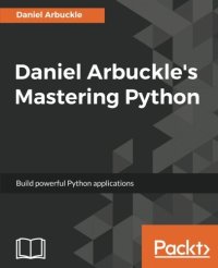 cover of the book Daniel Arbuckle’s Mastering Python