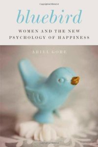 cover of the book Bluebird: Women and the New Psychology of Happiness