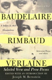 cover of the book Baudelaire, Rimbaud, Verlaine : selected verse and prose poems