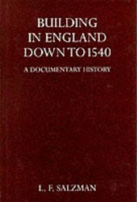 cover of the book Building in England down to 1540: A Documentary History