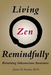 cover of the book Living Zen Remindfully: Retraining Subconscious Awareness