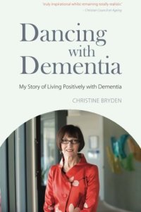 cover of the book Dancing with Dementia: My Story of Living Positively with Dementia