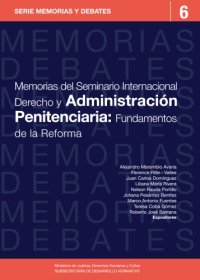 cover of the book Memorias del Seminario Internacional Derecho y Administración Penitenciaria: Fundamentos de la Reforma