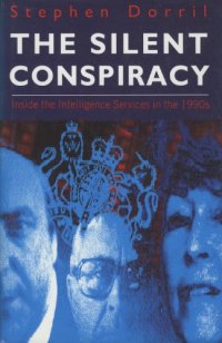 cover of the book The Silent Conspiracy -- Inside the Intelligence Services in the 1990s