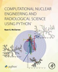 cover of the book Computational Nuclear Engineering and Radiological Science Using Python