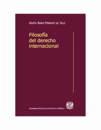 cover of the book Filosofía del Derecho Internacional. Iusfilosofía y Politosofía de la sociedad mundial