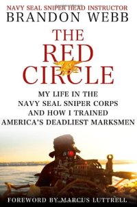 cover of the book The Red Circle: My Life in the Navy SEAL Sniper Corps and How I Trained America’s Deadliest Marksmen