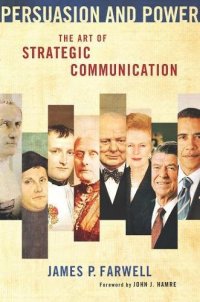 cover of the book Persuasion and Power: The Art of Strategic Communication